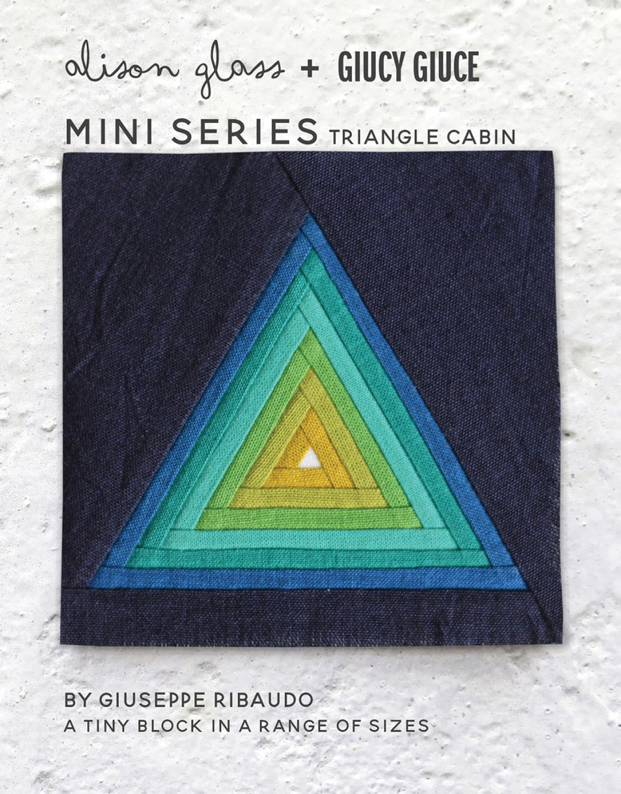 Alison Glass & Giucy Giuce: MINI SERIES-Triangle Cabin