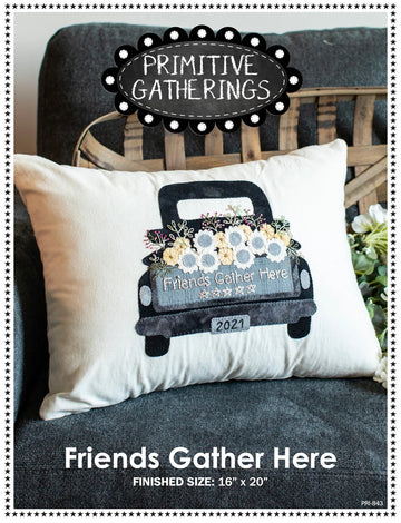 PRIMITIE GATHERINGS: Friends Gather Here Pattern