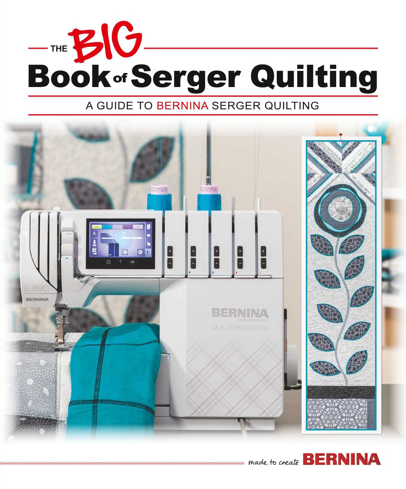 BERNINA Big Book of Serger Quilting BERNINA of Naperville