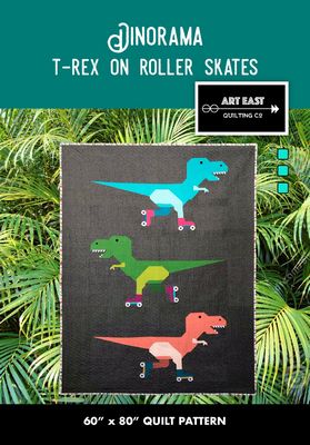 ART EAST: Dinorama-T-rex on Roller Skates Quilt Pattern