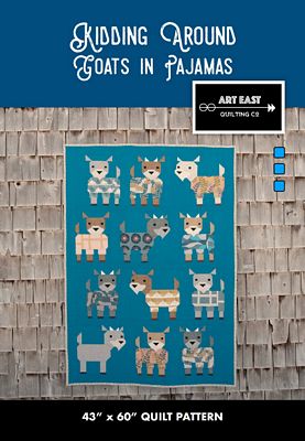 ART EAST: Kidding Around -Goats in Pajamas Quilt Pattern