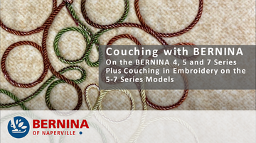 Couching with Your BERNINA: Online Tutorial